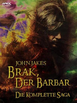 cover image of BRAK, DER BARBAR--DIE KOMPLETTE SAGA